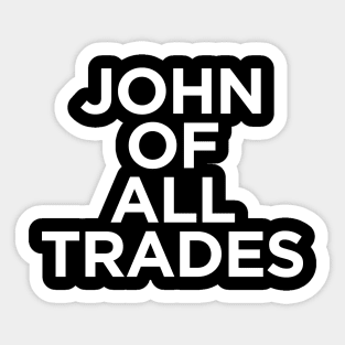 John of all Trades Sticker